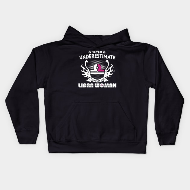 Libra Woman Never Underestimate The Power Of Libra Kids Hoodie by bestsellingshirts